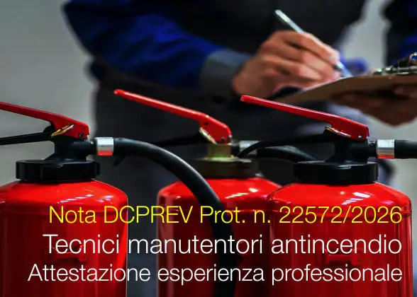 Nota DCPREV Prot. n. 22572 del 15 Ottobre 2026 / Attestazione esperienza professionale tecnici antincendio Nota DCPREV Prot. n. 22572 del 15 Ottobre 2026 / Attestazione esperienza professionale tecnici antincendio
